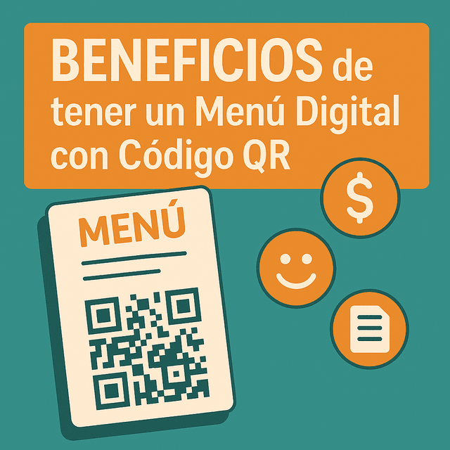 Beneficios de tener un Menú Digital con Código QR